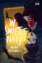 Okładka - W świetle nocy - Milena Wójtowicz