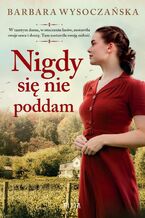 Okładka - Nigdy się nie poddam - Barbara Wysoczańska