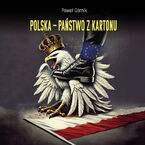 Okładka - Polska - państwo z kartonu - Paweł Górnik