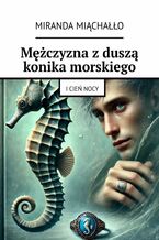 Mężczyzna z duszą konika morskiego