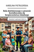 Rola dzielnicowego w procesie kształtowania się bezpieczeństwa lokalnego