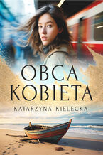 Okładka - Obca kobieta - Katarzyna Kielcka