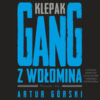 Klepak. Gang z Wołomina