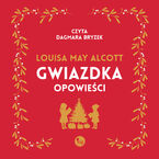 Okładka - Gwiazdka. Opowieści - Louisa May Alcott