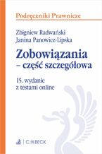 Okładka - Zobowiązania - część szczegółowa z testami online - Zbigniew Radwański, Janina Panowicz-Lipska