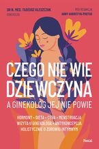 Okładka - Czego nie wie dziewczyna, a ginekolog jej nie powie - Tadeusz Oleszczuk