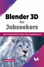 Okładka - Blender 3D for Jobseekers - Laurie Annis