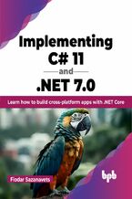 Okładka - Implementing C# 11 and .NET 7.0 - Fiodar Sazanavets