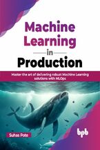 Okładka - Machine Learning in Production - Suhas Pote