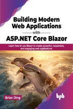 Okładka - Building Modern Web Applications with ASP.NET Core Blazor - Brian Ding