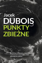 Okładka - Punkty zbieżne - Jacek Dubois