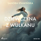 Okładka - Dziewczyna z wulkanu - Sandra Stawińska