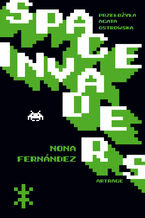 Okładka - Space Invaders - Nona Fernández