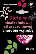 Okładka - Dieta w niealkoholowej stłuszczeniowej chorobie wątroby - Klaudia Wiśniewska