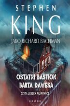 Okładka - Ostatni bastion Barta Dawesa - Stephen King