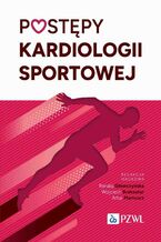 Okładka - Postępy kardiologii sportowej - Artur Mamcarz, Renata Główczyńska, Wojciech Braksator