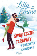 Okładka - Świąteczne tarapaty w górzystej Snowdonii - Lilly Emme