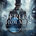 Okładka - Sherlock Holmes: najsłynniejsze śledztwa - Arthur Conan Doyle