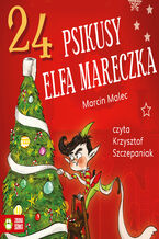 Okładka - 24 psikusy elfa Mareczka - Marcin Malec