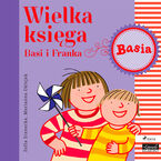 Okładka - Wielka księga - Basi i Franka - Zofia Stanecka