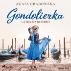 Okładka - Gondolierka. La sonata di ferro - Agata Grabowska