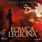 Okładka - Łowca Legiona - Anna Kozińska