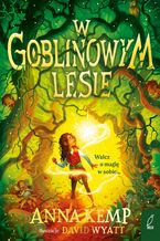 Okładka - W Goblinowym Lesie - Anna Kemp