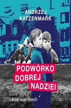 Okładka - Podwórko dobrej nadziei - Andrzej Katzenmark