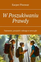 Okładka - W Poszukiwaniu Prawdy - Kacper Piwowar