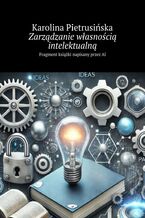 Okładka - Zarządzanie własnością intelektualną - Karolina Pietrusińska