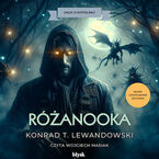 Okładka - Różanooka - Konrad T. Lewandowski