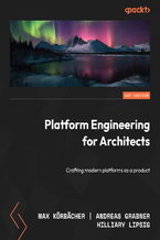 Platform Engineering for Architects. Crafting modern platforms as a product