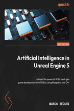 Okładka - Artificial Intelligence in Unreal Engine 5. Unleash the power of AI for next-gen game development with UE5 by using Blueprints and C++ - Marco Secchi