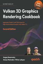 Okładka - Vulkan 3D Graphics Rendering Cookbook. Implement Expert-Level Techniques for High-Performance Graphics with Vulkan 1.3 - Second Edition - Sergey Kosarevsky, Alexey Medvedev, Viktor Latypov