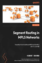 Okładka - Segment Routing in MPLS Networks. Transition from traditional MPLS to SR-MPLS with TI-LFA FRR - Hemant Sharma, Wendell Odom