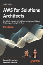 Okładka - AWS for Solutions Architects. The definitive guide to AWS Solutions Architecture with GenAI for building and scaling in the cloud - Third Edition - Saurabh Shrivastava, Neelanjali Srivastav