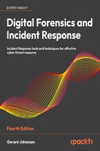 Okładka - Digital Forensics and Incident Response. Incident Response tools and techniques for effective cyber threat response - Fourth Edition - Gerard Johansen