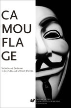 Okładka - Camouflage. Secrecy and Exposure in Cultural and Literary Studies - red. Wojciech Kalaga, Marcin Mazurek, Marcin Sarnek