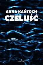 Okładka - Czeluść - Anna Kańtoch