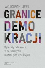 Okładka - Granice demokracji - Wojciech Ufel