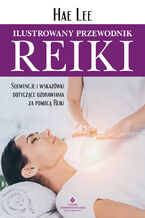 Okładka - Ilustrowany przewodnik Reiki - Hea Lee