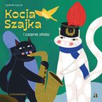 Okładka - Kocia Szajka i czarne złoto - Agata Romaniuk, Malwina Hajduk (ilustracje)