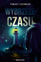 Okładka - Wybrzeże czasu - Tomasz Czerwień