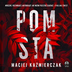 Okładka - Pomsta - Maciej Kaźmierczak