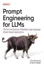 Okładka - Prompt Engineering for LLMs - John Berryman, Albert Ziegler