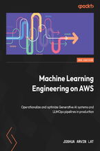 Okładka - Machine Learning Engineering on AWS. Operationalize and optimize Generative AI systems and LLMOps pipelines in production - Second Edition - Joshua Arvin Lat