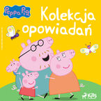 Okładka - Świnka Peppa - Kolekcja opowiadań - Neville Astley, Mark Baker