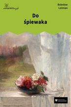 Okładka - Do śpiewaka - Bolesław Leśmian