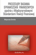 Okładka - Procedury badania sprawozdań finansowych zgodnie z Międzynarodowymi Standardami Rewizji Finansowej - Małgorzta Garstka