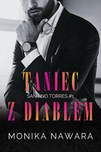 Taniec z diabłem. Santino Torres. Tom 1